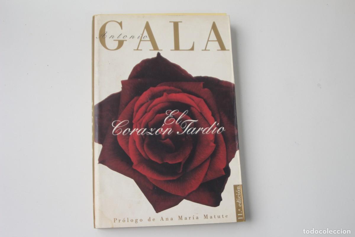 Libros de segunda mano: EL CORAZ&Oacute;N TARD&Iacute;O ANTONIO GALA - Foto 1