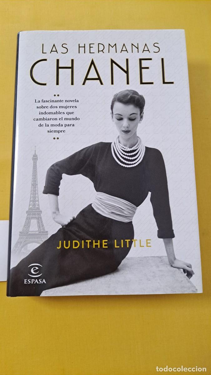 Libros de segunda mano: JUDITHE LITTLE - LAS HERMANAS CHANEL - EDICIONES ESPASA 2021 - Foto 2