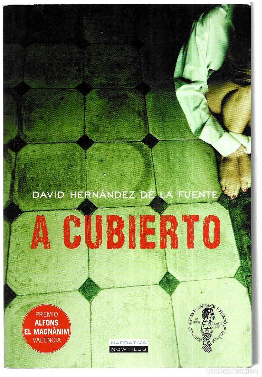 Libros de segunda mano: David Hern&aacute;ndez de la Fuente . A cubierto - Foto 1