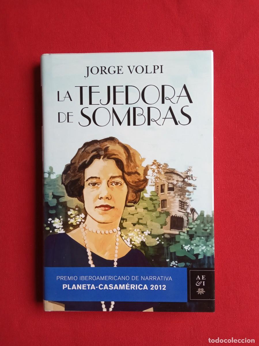 Libros de segunda mano: JORGE VOLPI - LA TEJEDORA DE SOMBRAS - Foto 1