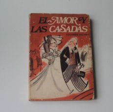 Libros de segunda mano: EL AMOR Y LAS CASADAS. Lote 399045494