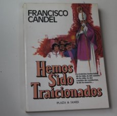 Libros de segunda mano: HEMOS SIDO TRAICIONADOS FRANCISCO CANDEL. Lote 399140034