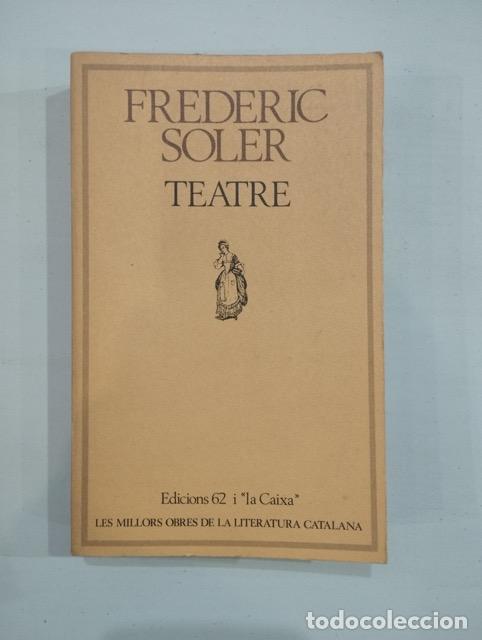 Libros de segunda mano: Frederic Soler - Teatre - Foto 1