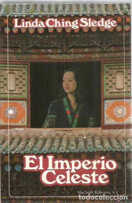 Libros de segunda mano: LINDA CHING SLEDGE. EL IMPERIO CELESTE. MUCHNIK EDITORES - Foto 1