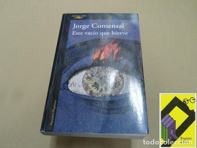 Libros de segunda mano: COMENSAL, Jorge: Este vac&iacute;o que hierve - Foto 1