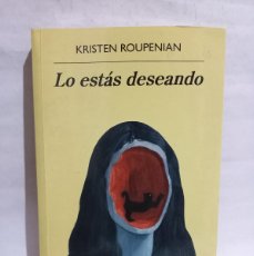 Libros de segunda mano: KRISTEN ROUPENIAN - LOS ESTÁS DESEANDO - PRIMERA EDICIÓN ARGENTINA - 2019. Lote 400388759