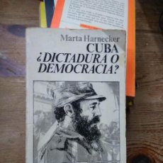 Libros de segunda mano: CUBA ¿DICTADURA O DEMOCRACIA? M. HARNECKER. L.4898-2095. Lote 400553734