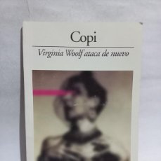 Libros de segunda mano: COPI - VIRGINIA WOOLFATACA DE NUEVO - 2010. Lote 400592079