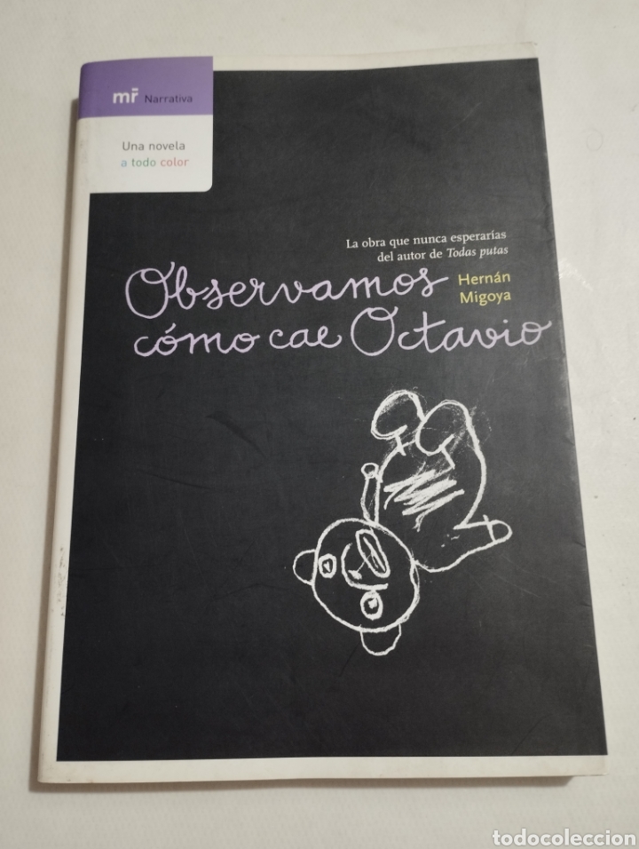 Libros de segunda mano: OBSERVAMOS C&Oacute;MO CAE OCTAVIO (HERN&Aacute;N MIGOYA) - Foto 1