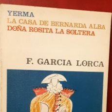 Libros de segunda mano: YERMA,LA CASA DE BERNARDA ALBA Y DOÑA ROSITA LA SOLTERA