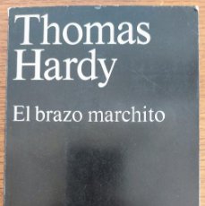 Libros de segunda mano: EL BRAZO MARCHITO - THOMAS HARDY / ALIANZA TRES. Lote 400925404