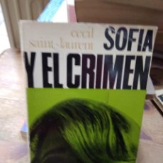 Libros de segunda mano: SOFIA Y EL CRIMEN. CECIL SAINT-LAURENT. ED. DIMA. L.1405-1468. Lote 400937169