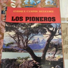 Libros de segunda mano: LOS PIONEROS. ENRIQUE CAMPOS MENÉNDEZ. ESTE OESTE EDITORIAL.. Lote 400938569