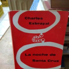 Libros de segunda mano: LA NOCHE DE SANTA CRUZ. CHARLES EXBRAYAT. ED. JUVENTUD- L.1405-1476