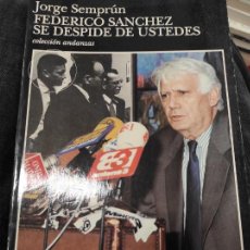Libros de segunda mano: FEDERICO SANCHEZ SE DESPIDE DE USTEDES JORGE SEMPRUN TUSQUETS EDITORES. Lote 400958199