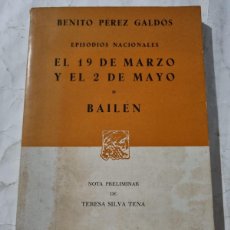Libros de segunda mano: EL 19 DE MARZO Y EL 2 DE MAYO. BAILEN. BENITO PEREZ GALDOS. ED: PORRUA. MEXICO,1969.. Lote 401017224
