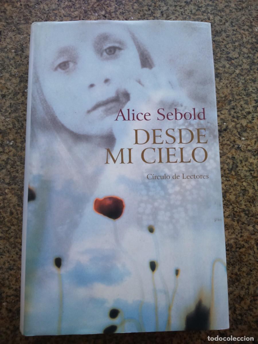 Libros de segunda mano: DESDE EL CIELO -- ALICE SEBOLD -- CIRCULO 2003 -- - Foto 1