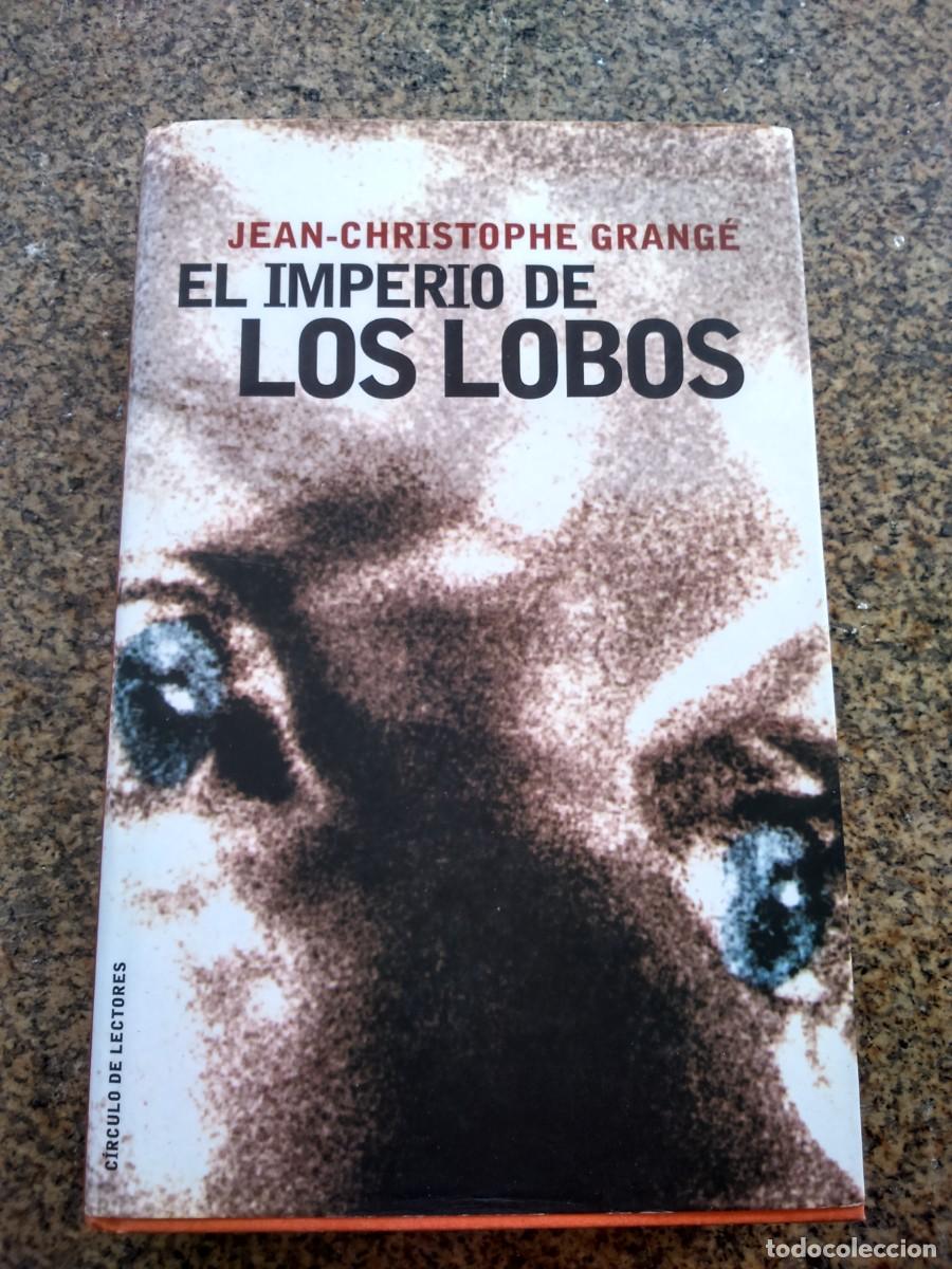 Libros de segunda mano: EL IMPERIO DE LOS LOBOS -- JEAN-CHRISTOPHE GRANGE -- CIRCULO 2004 -- - Foto 1