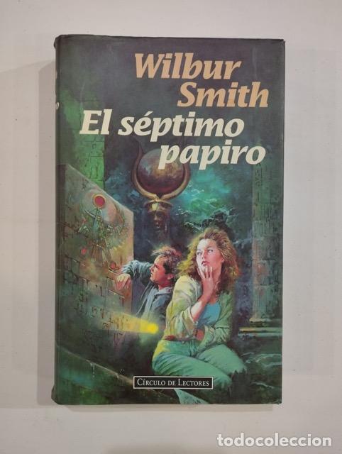 Libros de segunda mano: Wilbur Smith - El s&eacute;ptimo papiro - Foto 1