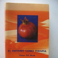 Libros de segunda mano: EL SUFISMO COMO TERAPIA. OMAR ALI SHAH. EDITORIAL SUFI 1997. Lote 401098124