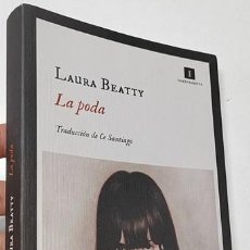 Libros de segunda mano: LA PODA - LAURA BEATTY. Lote 401139109