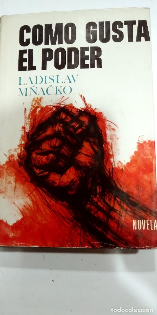 Libros de segunda mano: C&oacute;mo gusta el poder Ladislav Mnacko - Foto 1
