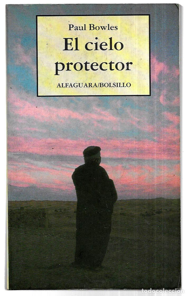 Libros de segunda mano: Paul Bowles . El cielo protector . Alfaguara - Foto 1