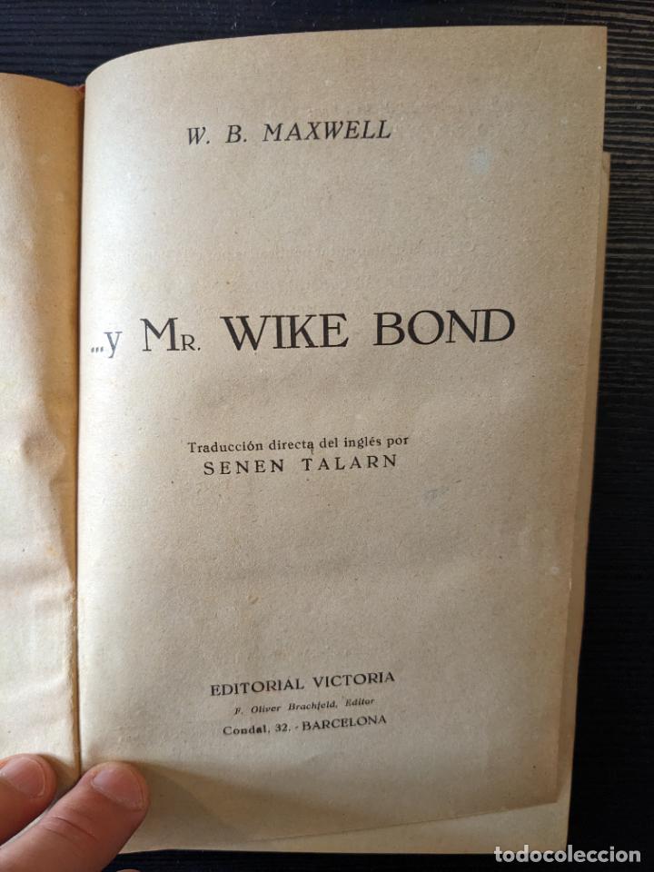Libros de segunda mano: &hellip; y Mr. Wyke Bond - W. B. Maxwell - Foto 2
