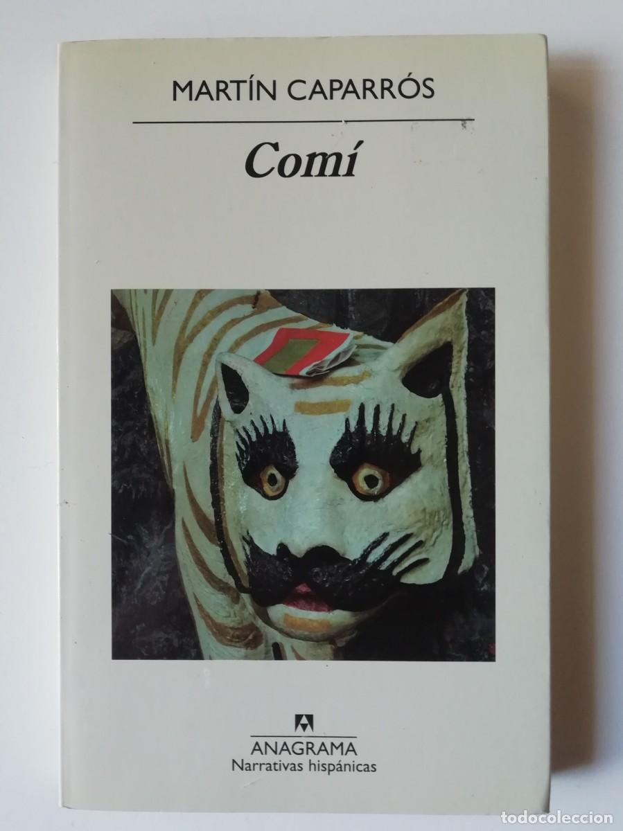 Libros de segunda mano: COM&Iacute; - MART&Iacute;N CAPARR&Oacute;S - ED. ANAGRAMA 2013 - Foto 1