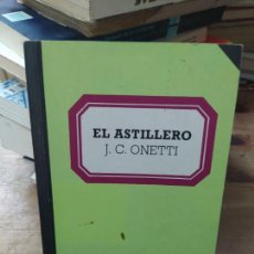 Libros de segunda mano: EL ASTILLERO. J. C. ONETTI. ED. SALVAT. L.8136-1244. Lote 401314264