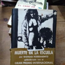 Libros de segunda mano: MUERTE EN LA ESCUELA. G. SCERBANENCO. ED. NOGUER. 1969. L.8136-1247. Lote 401316689