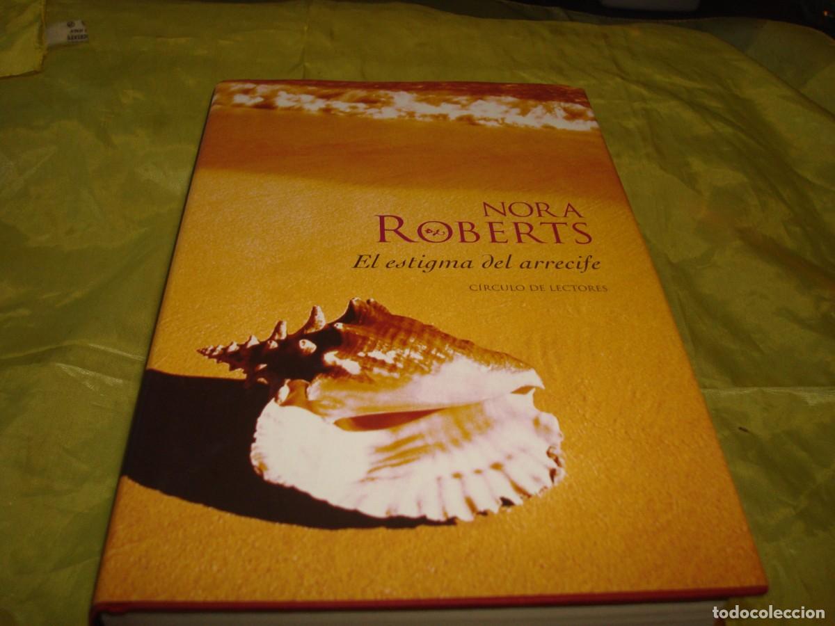 Libros de segunda mano: NORA ROBERTS. EL ESTIGMA DEL ARRECIFE. CIRCULO DE LECTORES, 2003 - Foto 1