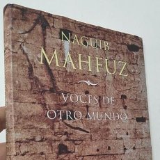 Libros de segunda mano: VOCES DE OTRO MUNDO - NAGUIB MAHFUZ. Lote 401451444