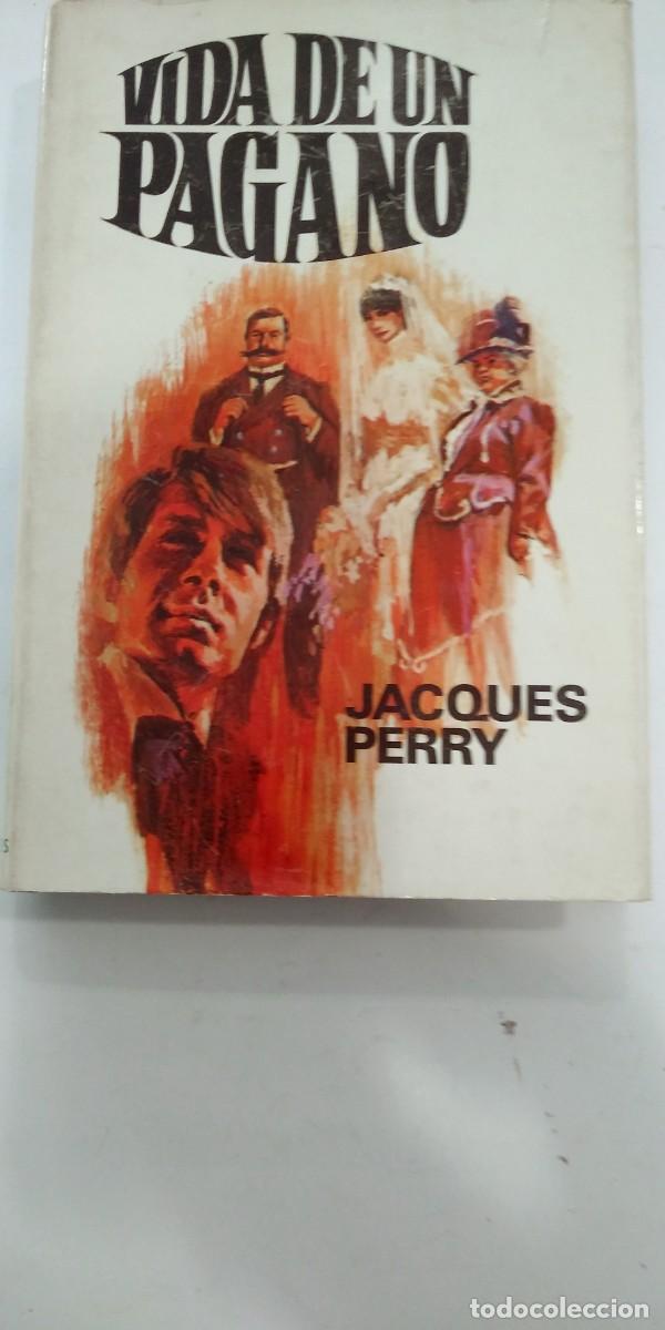 Libros de segunda mano: Vida de un pagano Jacques Perry - Foto 1