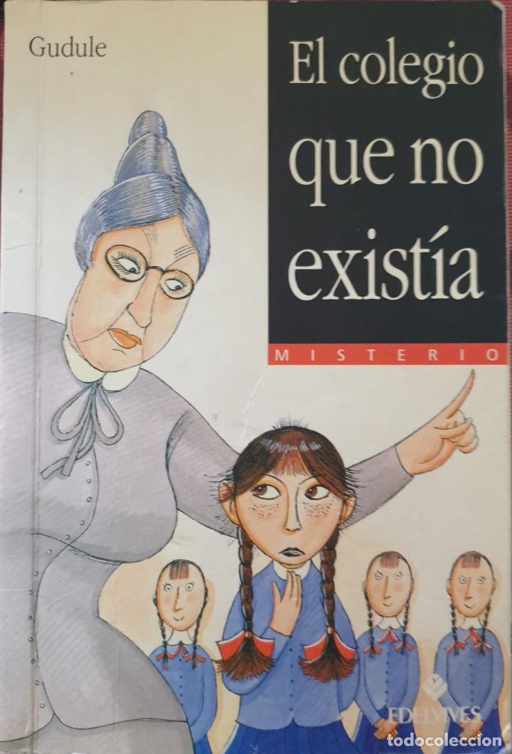 Gebrauchte B&uuml;cher: EL COLEGIO QUE NO EXISTIA. - GUDULE.