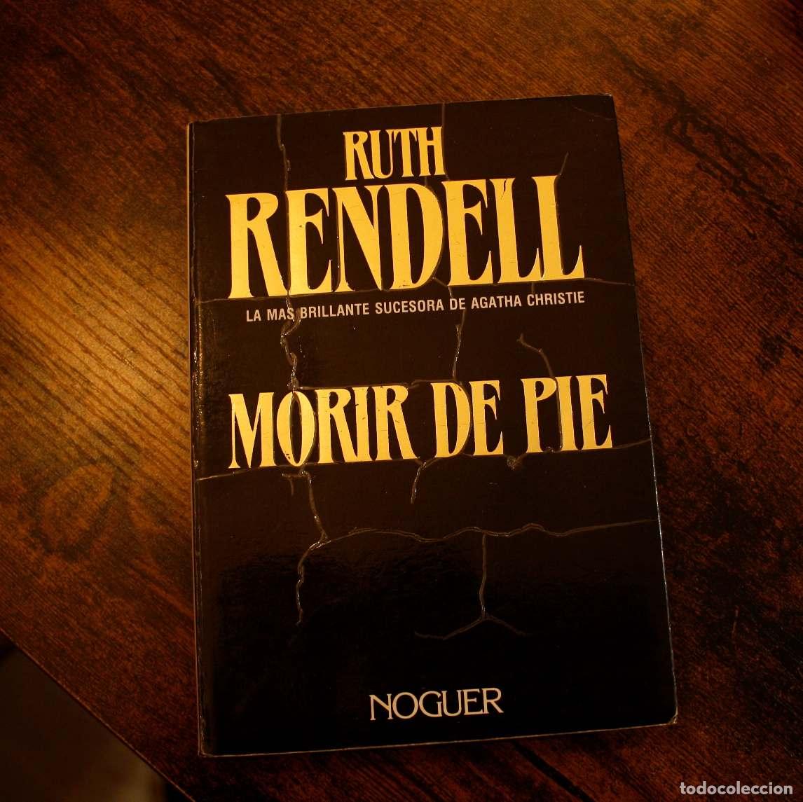 Libros de segunda mano: Morir de pie - Ruth Rendell - Libro Segunda Mano - Foto 1