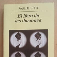 Libros de segunda mano: EL LIBRO DE LAS ILUSIONES - PAUL AUSTER - ANAGRAMA - 2005. Lote 401538964