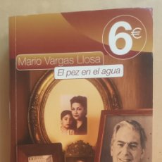 Libros de segunda mano: EL PEZ EN EL AGUA - MARIO VARGAS LLOSA - SANTILLANA - 2011. Lote 401539599