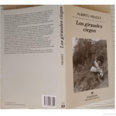 Libros de segunda mano: LOS GIRASOLES CIEGOS - ALBERTO MÉNDEZ (2004)