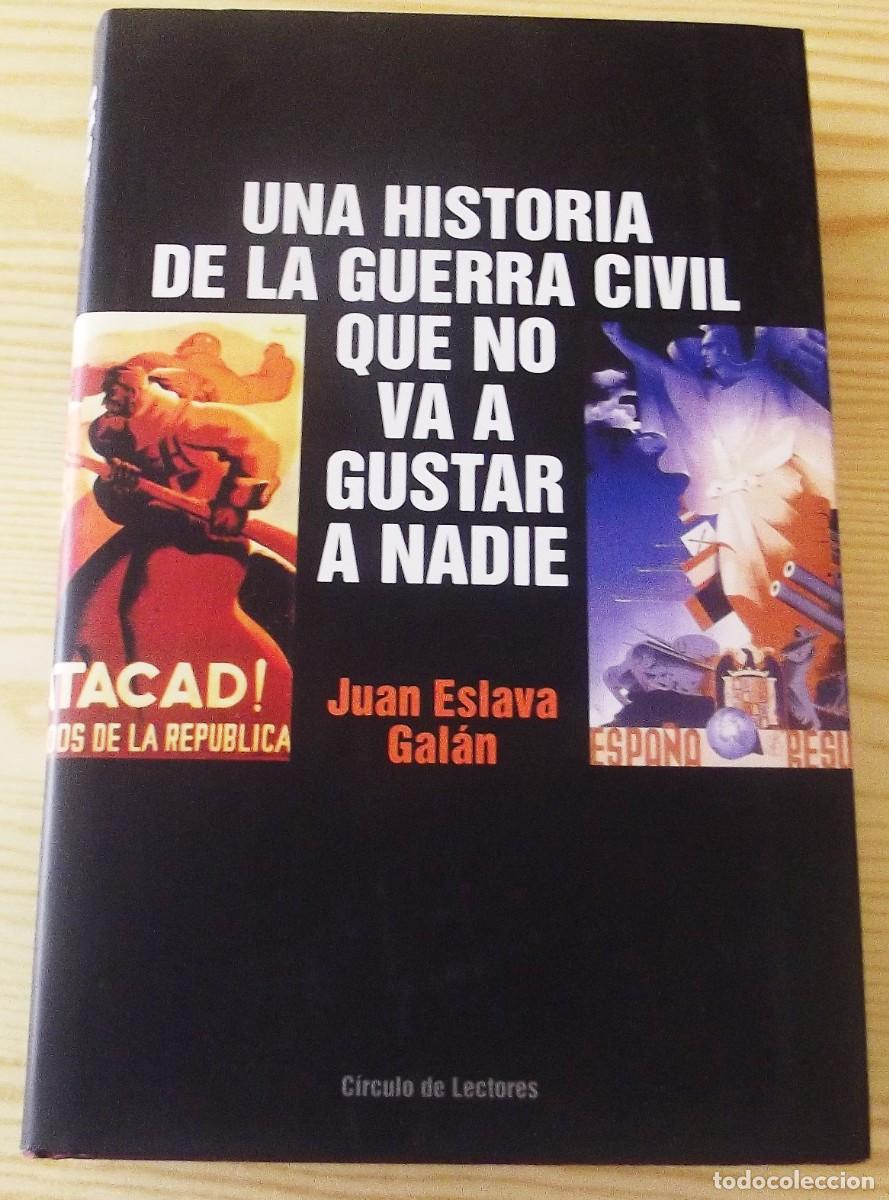 Livres d'occasion: Libro una histor&iacute;a de la guerra civil que no va a gustar a nadie