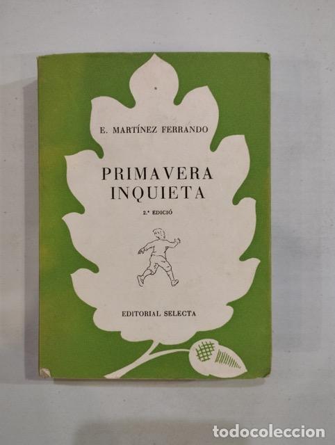 Libros de segunda mano: E. Mart&iacute;nez Ferrando - Primavera inquieta - Foto 1