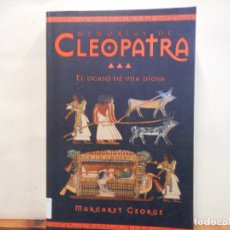 Libros de segunda mano: MEMORIAS DE CLEOPATRA. EL OCASO DE UNA DIOSA. MARGARET GEORGE. EDICIONES B.. Lote 401717774