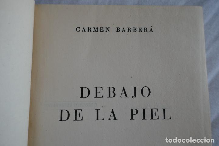 Libros de segunda mano: Debajo de la Piel. - Barber&aacute;, Carmen. - Foto 4