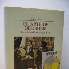 Libros de segunda mano: EL ARTE DE DESCRIBIR. SVETLANAALPERS. EDITORIAL HERMANN BLUME. 1987. Lote 401982089
