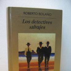 Libros de segunda mano: ROBERTO BOLAÑO. LOS DETECTIVES SALVAJES. BIBLIOTECA ANAGRAMA. 2008. Lote 401986709