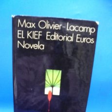 Libros de segunda mano: EL KIEF. MAX OLIVIER-LACAMP. EDITORIAL EUROS. 1975. PAGS : 261.. Lote 402142214