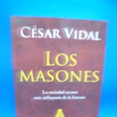 Libros de segunda mano: LOS MASONES. CESAR VIDAL. PLANETA. 2005. PAGS: 430.. Lote 402370604