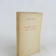 Libros de segunda mano: MANUEL DE MONTOLIU: RAMON LLULL I ARNAU DE VILANOVA, ALPHA, 1958. Lote 402403434