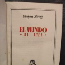 Libros de segunda mano: EL MUNDO DE AYER - STEFAN ZWEIG. Lote 402405939