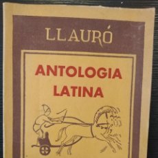 Libros de segunda mano: ANTOLOGIA LATINA - JUAN LLAURÓ PADROSA. Lote 402406009